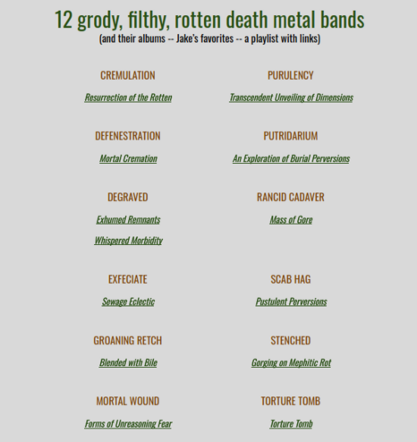A screenshot of the PDF at the link. My 12 favorite grody, filthy rotten death metal bands and links to their albums.