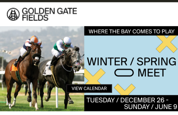 GOLDEN GATE FIELDS   WINTER / SPRING Races Thru SUNDAY  JUNE 9 