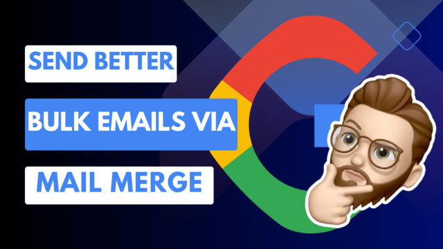 YouTube Thumbnail image highlighting the Google Logo with the caption "Send Better Bulk Emails via Mail Merge"