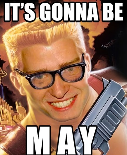 Justin Timberlake's face Photoshopped onto Duke Nukem's head. Duke is holding a gun and meme letters say It's Gonna Be May