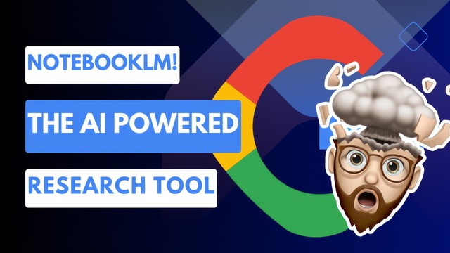 YouTube Thumbnail Image highlighting the Google logo with the caption "NotebookLM! The AI Powered Research Tool"